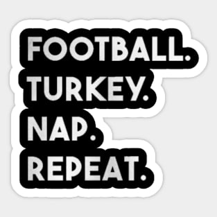 football turkey nap repeat Sticker